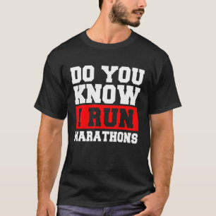 T-shirt Savez-Vous Que Je Coure Marathons Marathonien Cour