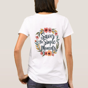 T-shirt Savourez les moments simples Citation florale Boho