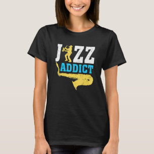 T-shirt Saxophone Jazz Music Addict Jazz