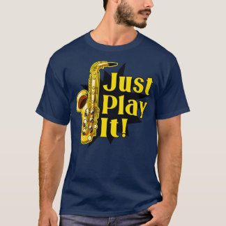 T-shirt Saxophone le joue juste