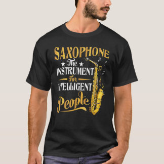 T-shirt Saxophone L'Instrument Pour Les Personnes Intellig