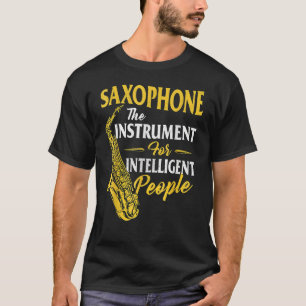 T-shirt Saxophone L'instrument Pour Les Personnes Intellig