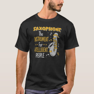 T-shirt Saxophone L'Instrument Pour Les Personnes Intellig
