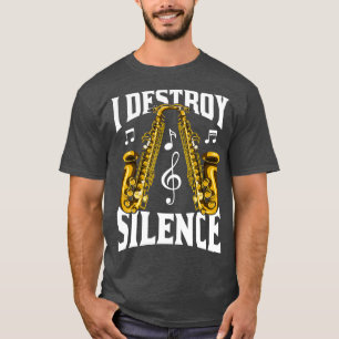 T-shirt Saxophoniste Je Détruis Silence Saxophone
