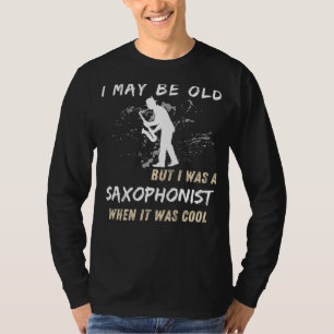 T-shirt Saxophoniste Rétro Tee - Je Suis Peut-Être Vieille