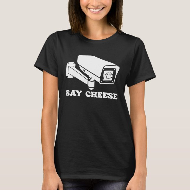 T-shirt Say Cheese Surveillance Security Cameras (Devant)