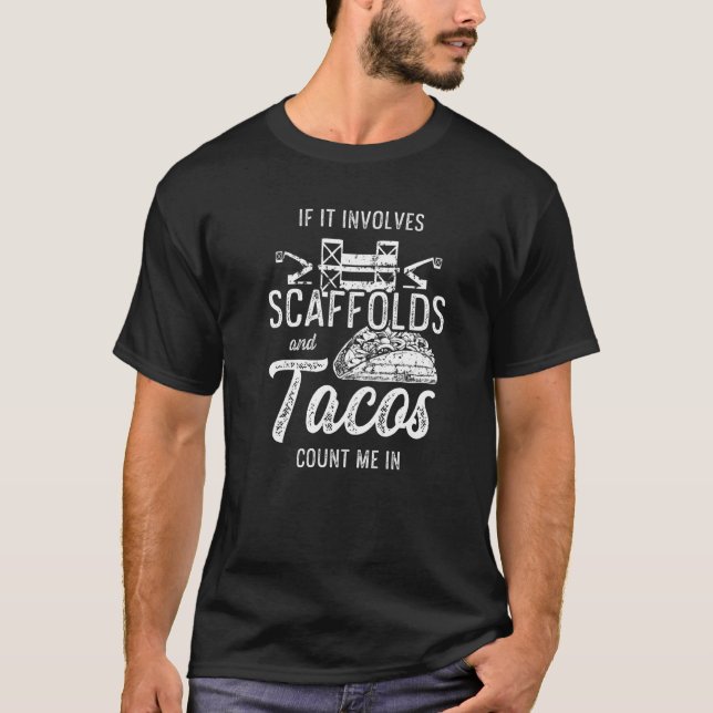 T-shirt Scaffolder Tacos Scaffold Builder échafaudage 2 (Devant)