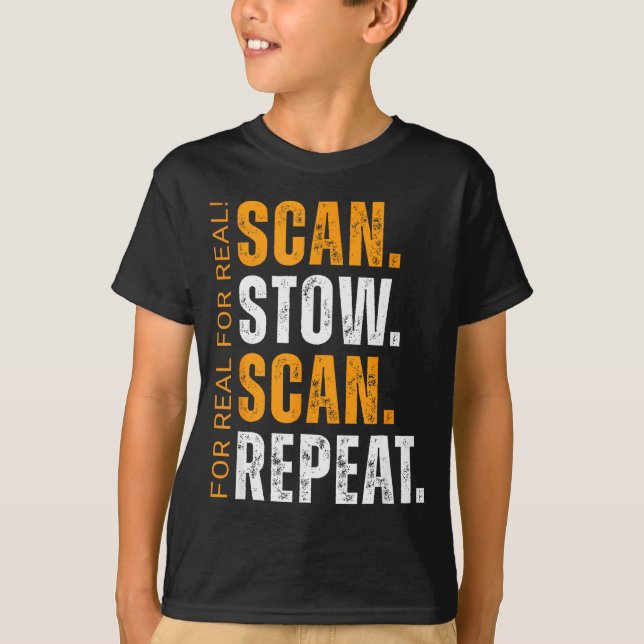 T-shirt Scan Stow Scan Repeat Funny Warehouse Worker  (Devant)
