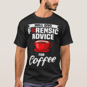 T-shirt Scène criminelle Forensics Criminologie et science