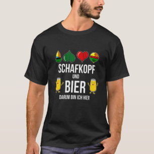 T-shirt Schafkopf Und Bier Darum Bin Ich Hier Schafkopf E