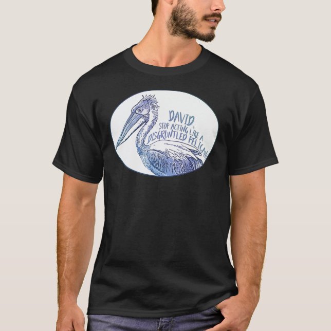 T-shirt Schitt&X27 ; S Creek Pélican mécontent  (Devant)