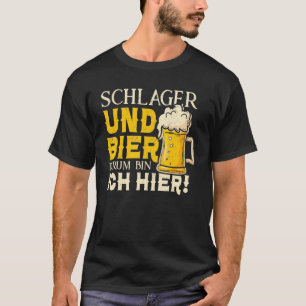 T-shirt Schlager Und Bier Darum Bin Ich Hier Schlagerkerk