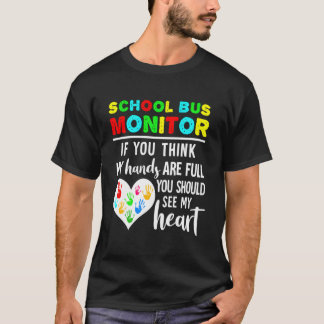 T-shirt School Bus Monitor Hands Full See My He