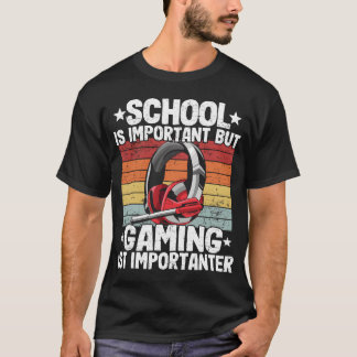 T-shirt School Is Important But Gaming Is Importanter girl