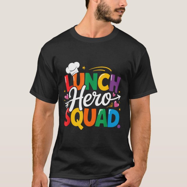 T-shirt School Lunch Hero Squad Cafeteria Workers Crew Lad (Devant)