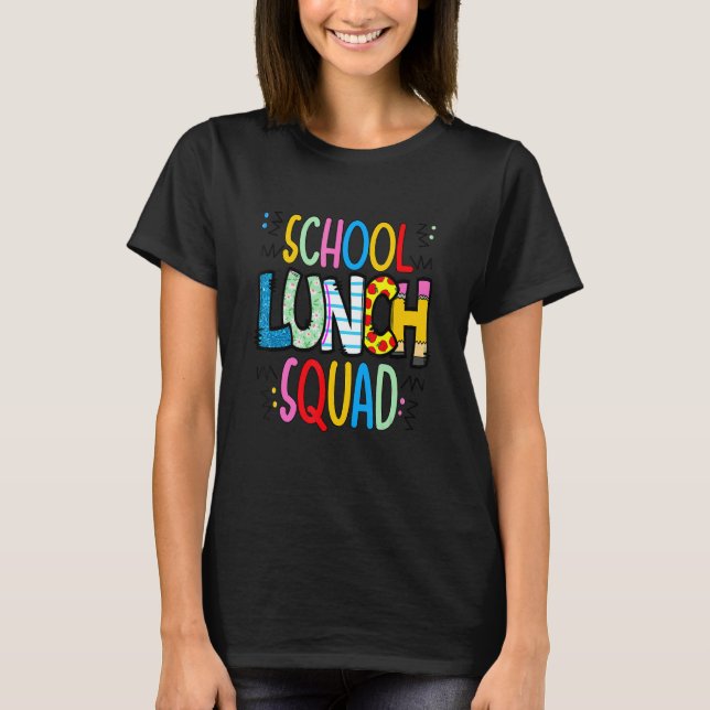 T-shirt School lunch squad cafeteria worker lunch lady foo (Devant)
