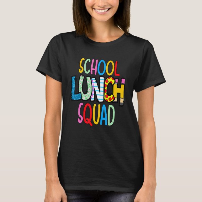T-shirt School lunch squad cafeteria worker lunch lady foo (Devant)