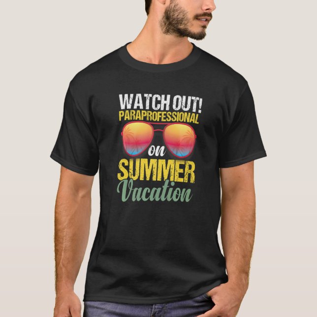 T-shirt School Paraprofessional Appreciation Summer Vacati (Devant)
