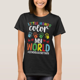 T-shirt School Secretary Office Decor color my World