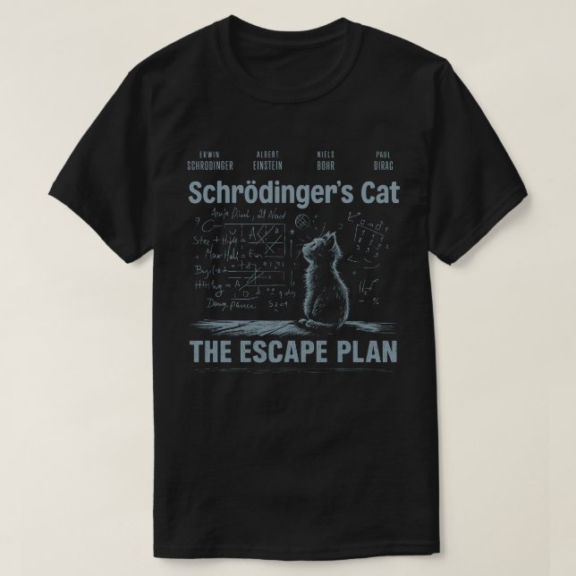 T-shirt Schrödinger's Cat Escape Plan Physique Science (Design devant)