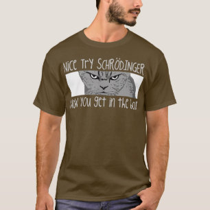 T-shirt Schrodingers CatFunny physique quantique