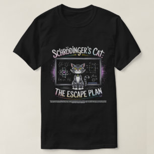 T-shirt Schrödingers Chat Plan d'évasion Science amusante
