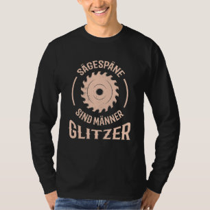T-shirt Scie circulaire du charpentier disant Sägespäne Si