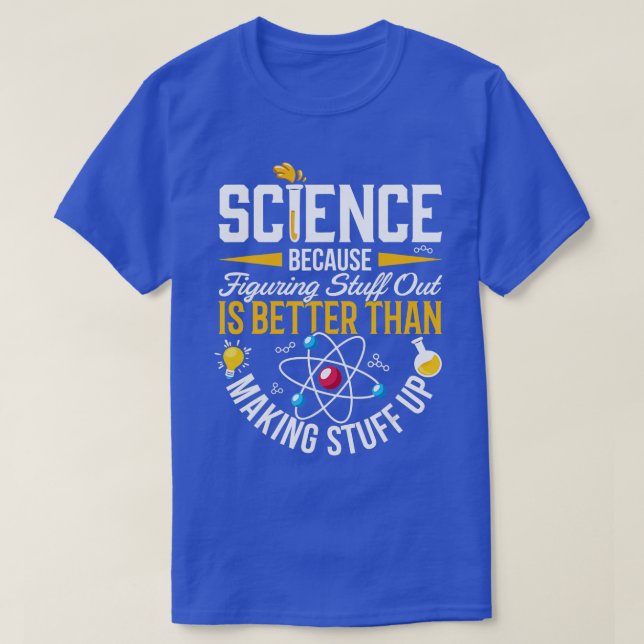 T-shirt Science Chemise Science Chemise La science est une (Design devant)
