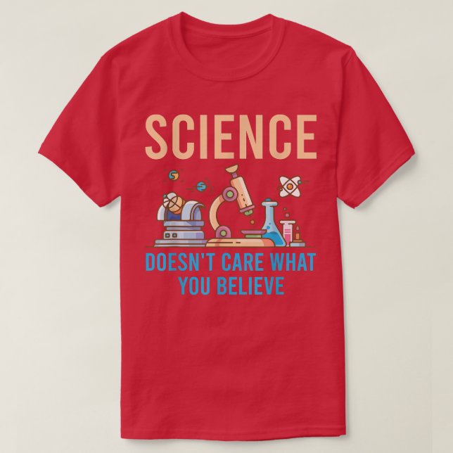 T-shirt Science Doesn't Care What You Believe 1853 (Design devant)