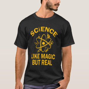 T-shirt Science Drôle Comme La Magie Mais Le Design D'Humo