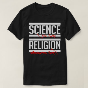T-shirt Science = faits et religion = faits alternatifs