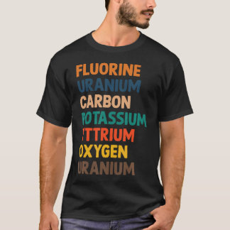 T-shirt Science Fluorine Uranium Carbon Potassium Oxygen U