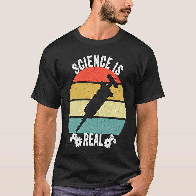 T-shirt Science Is Real   Pro Immunisation Pro Vaccine (Devant)