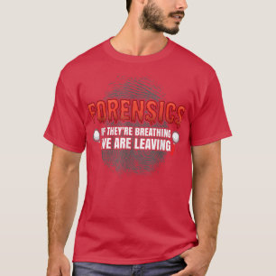 T-shirt Science judiciaire Drôle scène de crime Preuve ADN