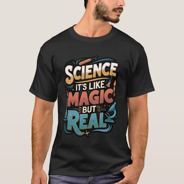 T-shirt Science Like Magic But Real Funny Quote (Devant)