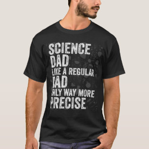 T-shirt Science Papa Comme Un Papa Régulier Seulement Beau