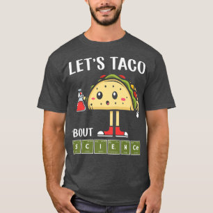 T-shirt Science, Stem Taco À propos de Science Stem Studen