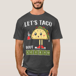 T-shirt Science, Stem Taco À propos de Science Stem Studen