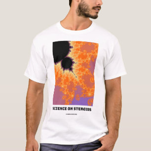 T-shirt Science Sur Les Stéroïdes Mandelbrot Fractal