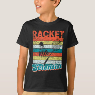 T-shirt Scientifique de raquette Funny Joueur de badminton