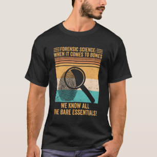 T-shirt Scientifique médico-légal La criminalistique