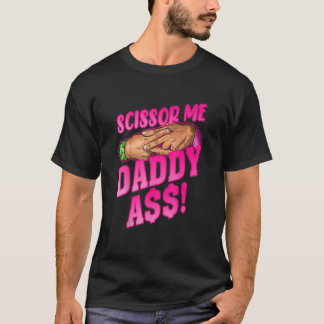 T-shirt Scissor Me Daddy A