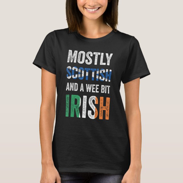 T-shirt Scotland Mostly Scottish And A Wee Bit Irish (Devant)