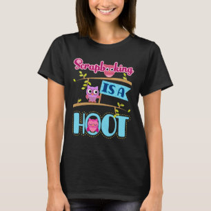 T-shirt Scrapbooking est un Scrapbooker Hoot