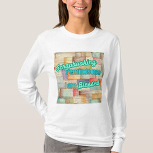 T-shirt Scrapbooking me rappelle que je suis béni