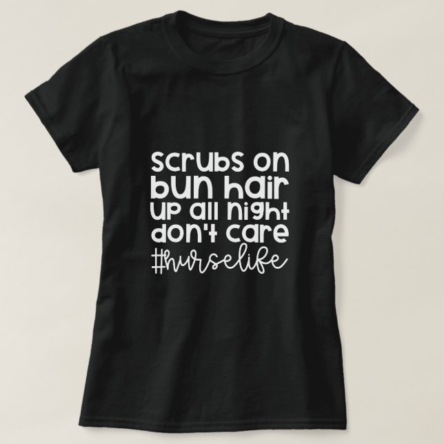 T-shirt Scrubs On - Nurse Life (Design devant)