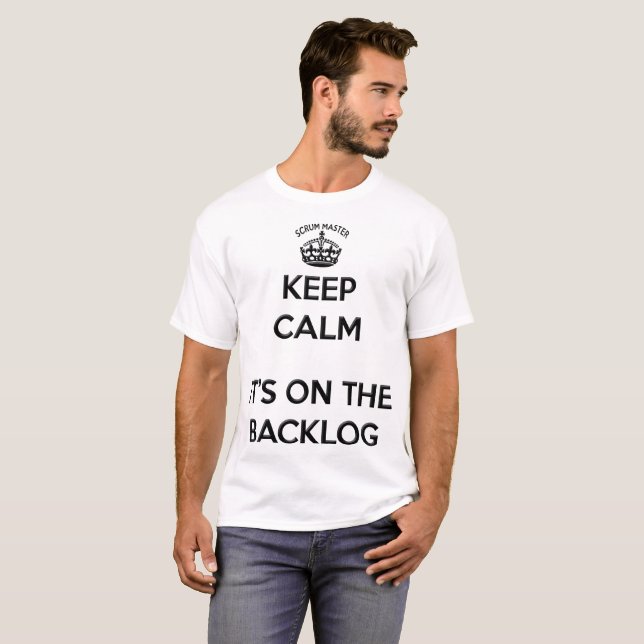 T-shirt Scrum Master Keep Calm, It on the backlog (Devant entier)