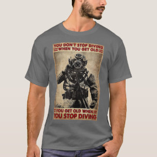 T-shirt Scuba Diver You Donx27t Arrêtez De Plonger Quand V