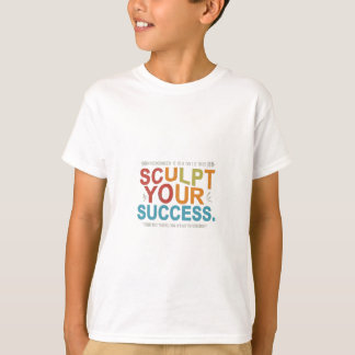 T-shirt Sculter votre succès