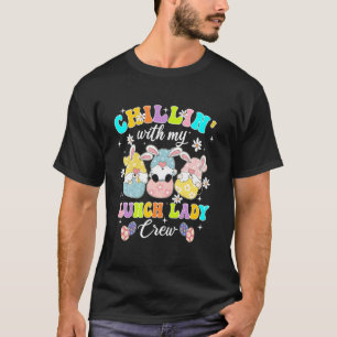T-shirt Se détendre avec ma dame de cantine drôle de Pâque